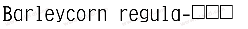 Barleycorn regula字体转换